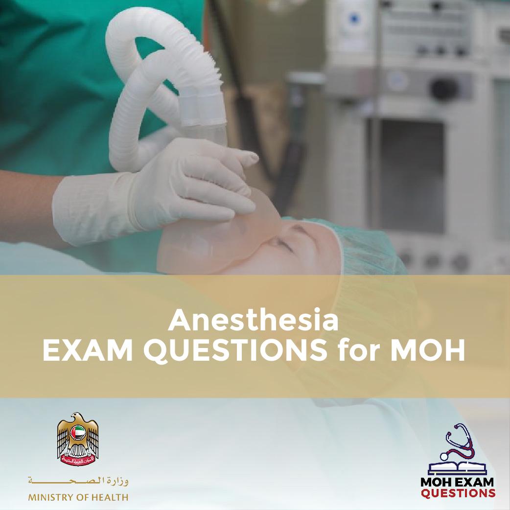 Anesthesia Exam Question for MOH MOHEXAMQUESTIONS