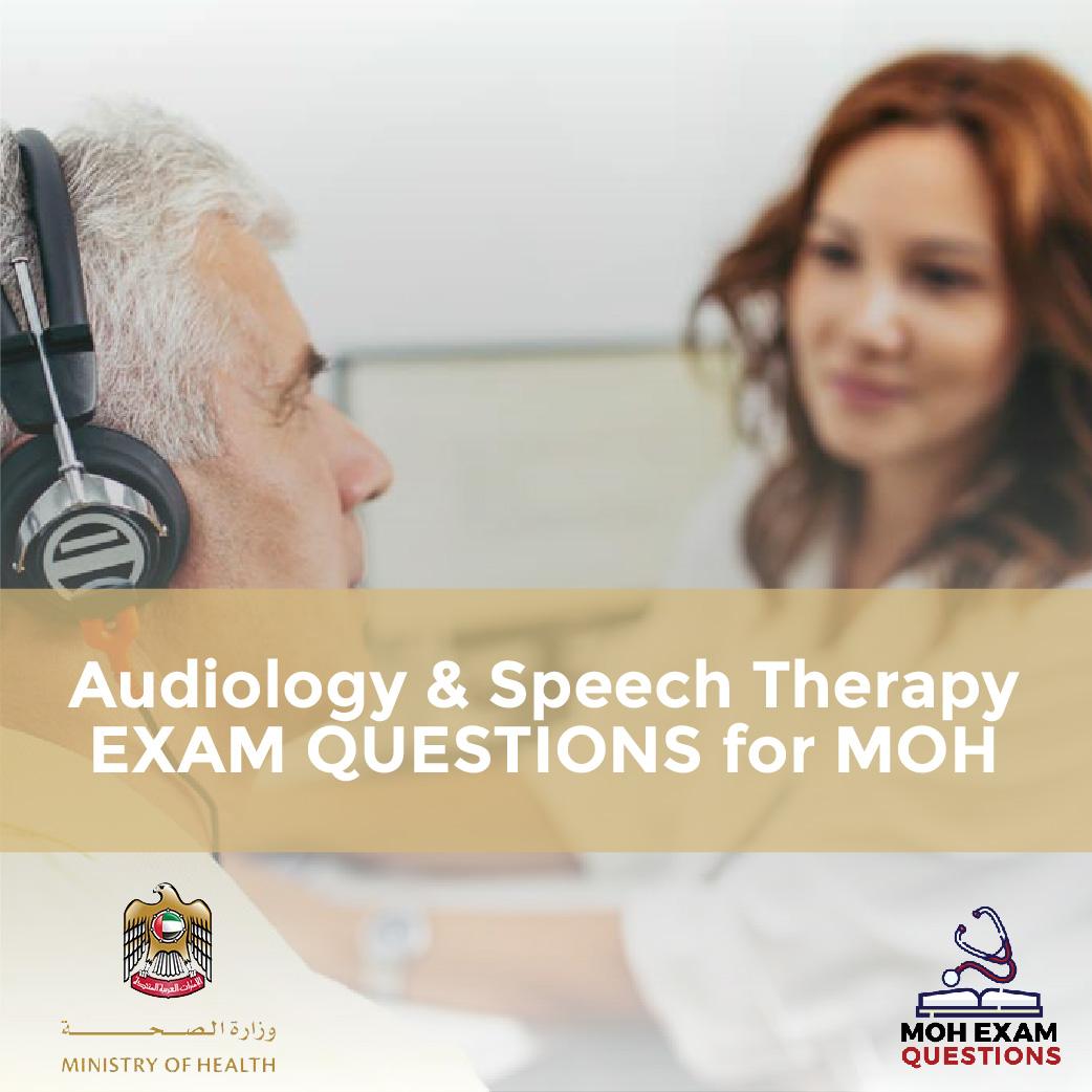 Audiology & Speech Therapy Exam Questions for MOH