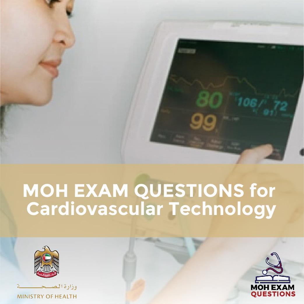 MOH Exam Questions for Cardiovascular Technology