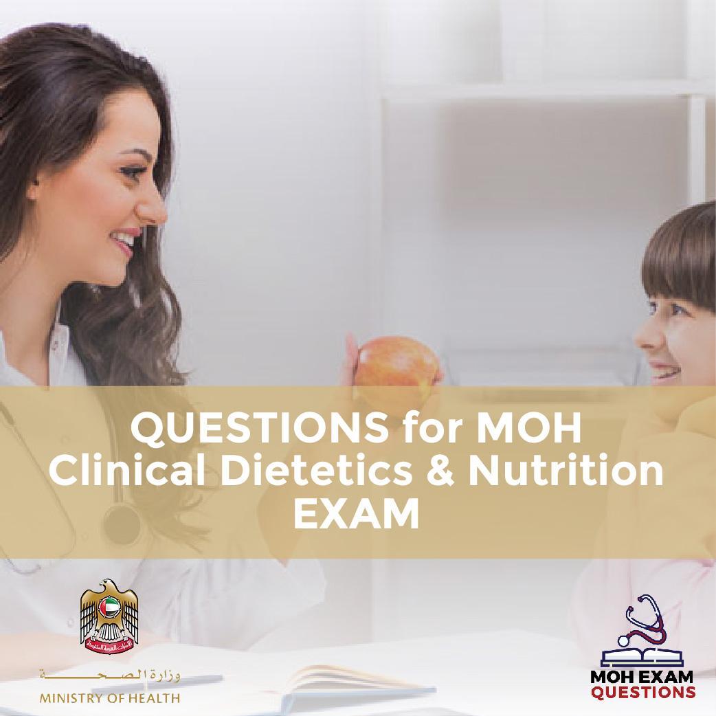 Questions For MOH Clinical Dietetics & Nutrition Exam