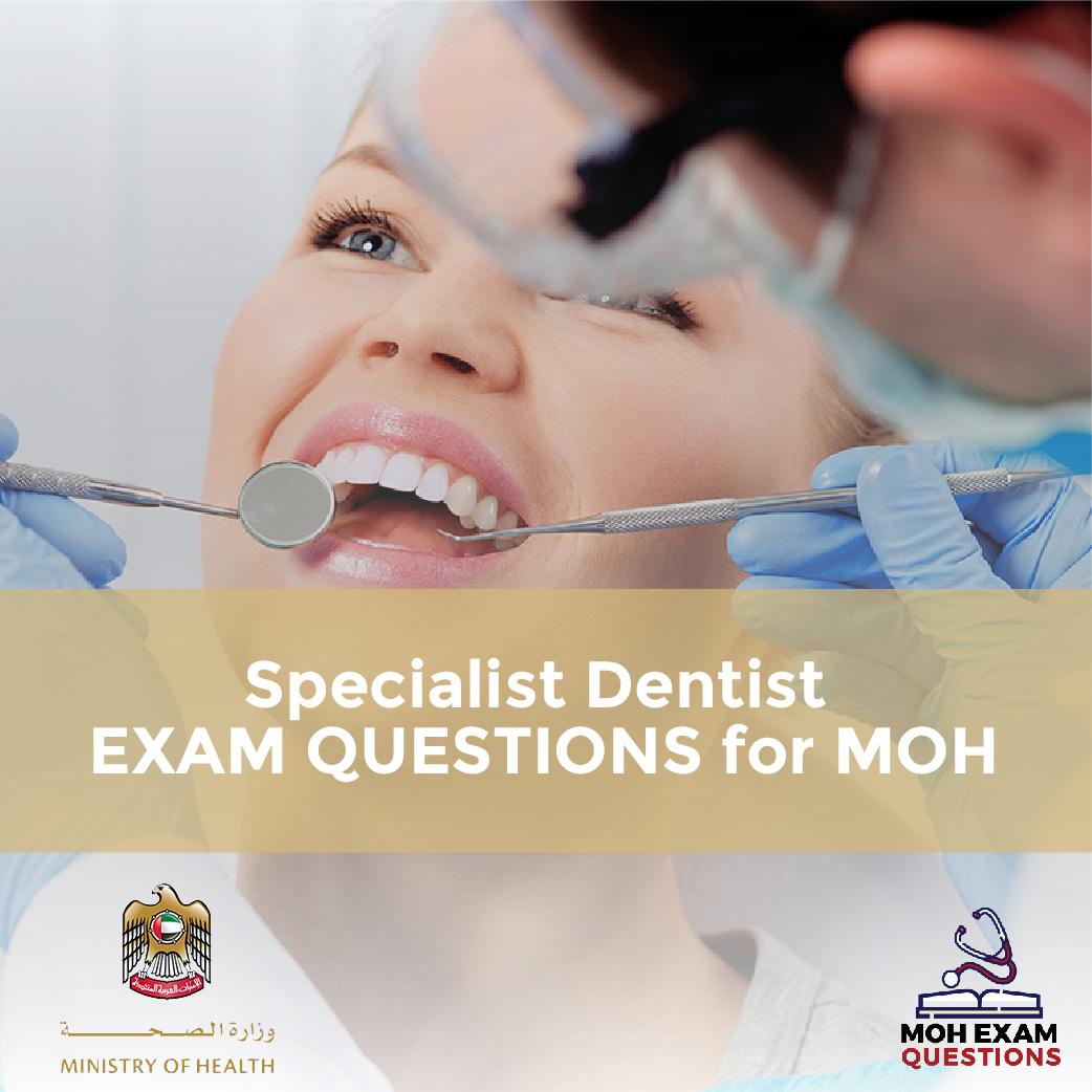 Specialist Dentist Exam Questions for MOH